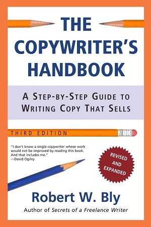 livro The Copywriter's Handbook: A Step-by-Step Guide to Writing Copy That Sells (Robert W. Bly)