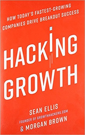 livro Hacking Growth - A estratégia de marketing inovadora das empresas de crescimento mais rápido (Sean Ellis)